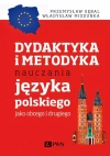 Dydaktyka i metodyka nauczania języka polskiego jako obcego i drugiego - zdjęcie