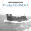 US Landing Craft of World War II, Vol. 1 - zdjęcie