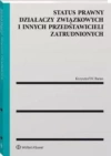 Status prawny działaczy związkowych i innych przedstawicieli zatrudnionych - zdjęcie