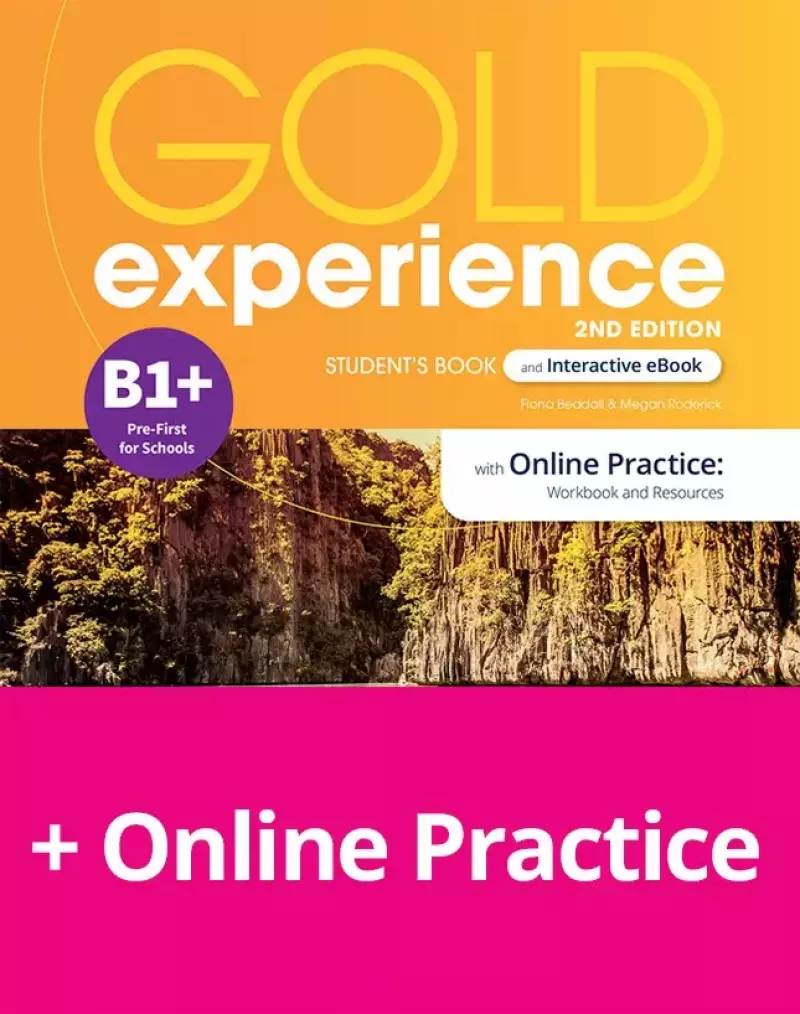 Gold Experience 2ed B1+ SB with OnlinePractice + eBook Gold Experience 2ed B1+ SB with OnlinePractice + eBook
