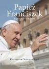 Papież Franciszek. Pasterz i prorok - zdjęcie