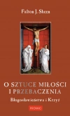 O sztuce miłości i przebaczenia. Błogosławieństwa i Krzyż - zdjęcie