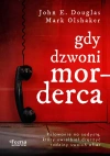 Gdy dzwoni morderca. Polowanie na sadystę, który uwielbiał dręczyć rodziny swoich ofiar - zdjęcie