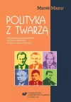 Polityka z twarzą. Personalizacja parlamentarnych - zdjęcie