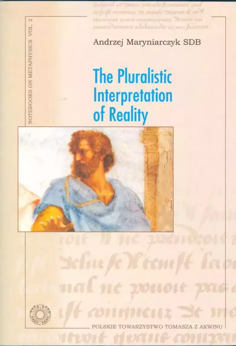 The Pluralistic Interpretation of Reality The Pluralistic Interpretation of Reality