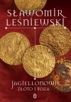 Jagiellonowie. Złoto i rdza - zdjęcie