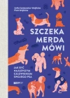 Szczeka, merda, mówi. Jak być najlepszym człowiekiem swojego psa - zdjęcie