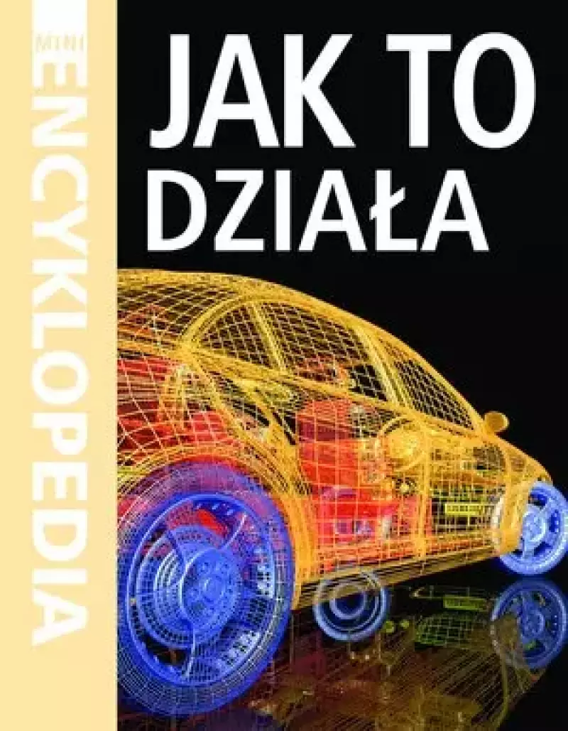 Mini encyklopedia. Jak to działa Mini encyklopedia. Jak to działa
