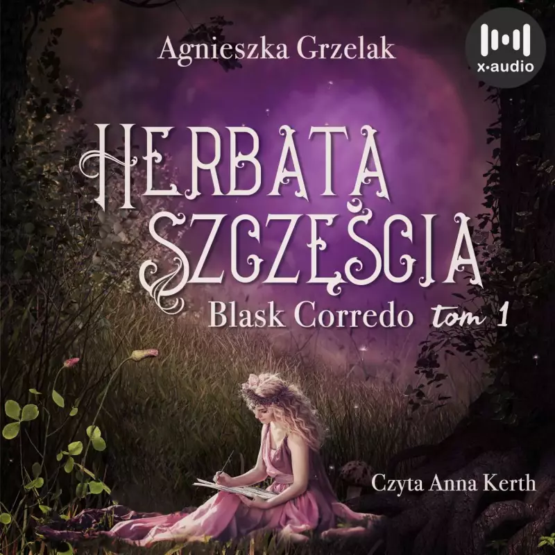 Blask Corredo. Tom 1. Herbata szczęścia. Audiobook Blask Corredo. Tom 1. Herbata szczęścia. Audiobook