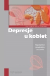 Depresje u kobiet. Przyczyny, diagnoza, leczenie - zdjęcie