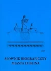 Słownik biograficzny miasta Lublina Tom 4 - zdjęcie