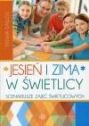 Jesień i zima w świetlicy. Scenariusze zajęć świetlicowych - zdjęcie