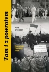 Tam i z powrotem. Poznański Czerwiec 1956 - zdjęcie