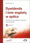 Dywidenda i inne wypłaty w spółce. Praktyczny poradnik z wzorami dokumentów - zdjęcie
