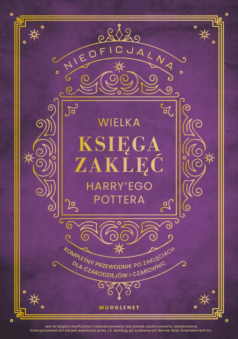 Nieoficjalna Wielka Księga Zaklęć Harry'ego Pottera Nieoficjalna Wielka Księga Zaklęć Harry'ego Pottera