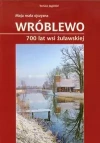 Wróblewo 700 lat wsi żuławskiej - zdjęcie
