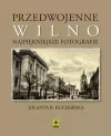 Przedwojenne Wilno. Najpiękniejsze fotografie - zdjęcie