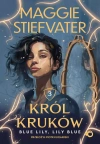 Krół Kruków. Tom 3. Blue Lily, Lily Blue - zdjęcie