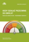 Kiedy działać przeciwnie do emocji? - zdjęcie