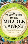 A Travel Guide to the Middle Ages - zdjęcie