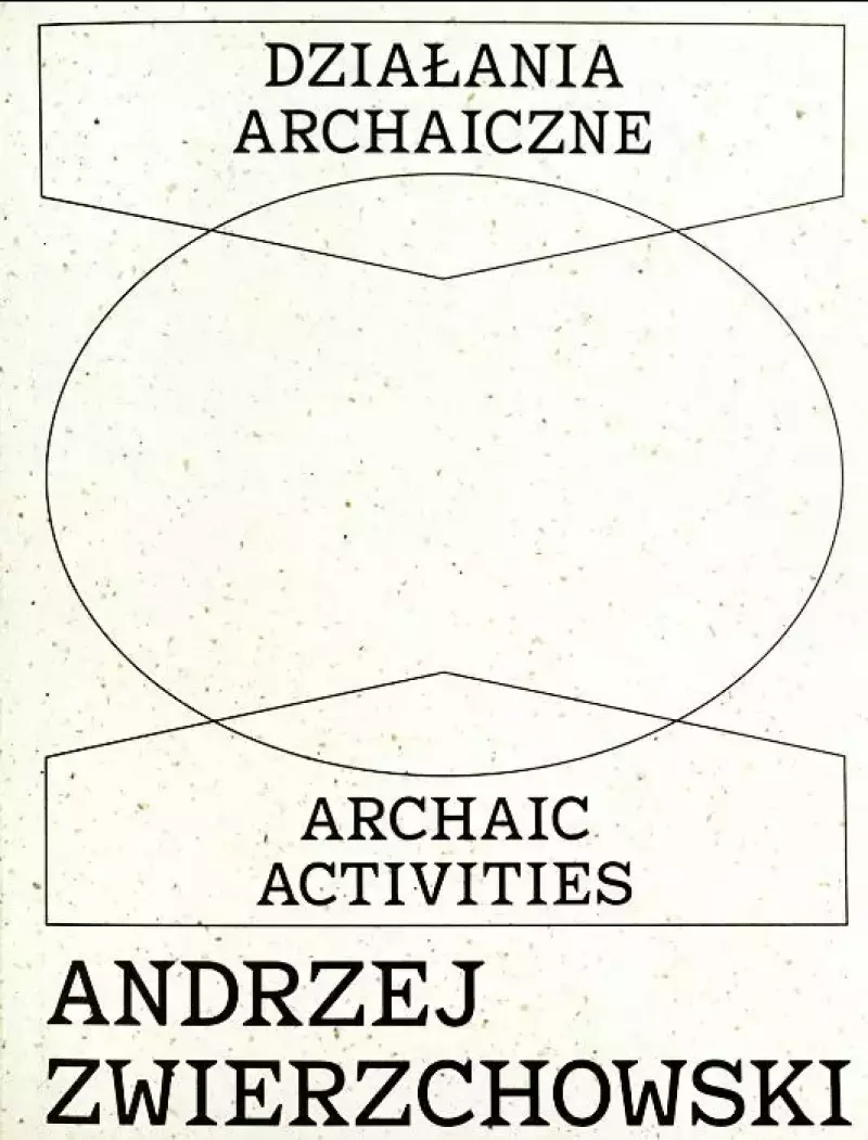 Działania archaiczne Działania archaiczne