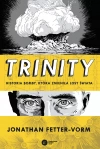 Trinity. Historia bomby, która zmieniła losy świata - zdjęcie