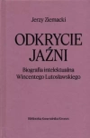 Odkrycie jaźni. Biografia intelektualna Wincentego Lutosławskiego - zdjęcie