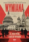 Wymiana. CIA, Rosja Putina i tajne gry wywiadów - zdjęcie