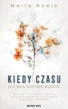 Kiedy czasu już dla nas nie będzie - zdjęcie