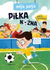 Moja pasja. Piłka nożna - zdjęcie