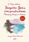 Despite Your (im)perfections. Dotrzymaj złożonej mi obietnicy. Wydanie ilustrowane - zdjęcie