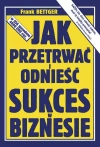 Jak przetrwać i odnieść sukces w biznesie - zdjęcie