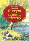 O czym szumią wierzby - zdjęcie