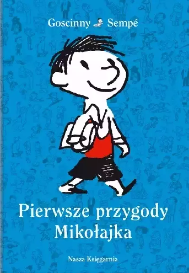 Pierwsze Przygody Mikołajka Pierwsze Przygody Mikołajka