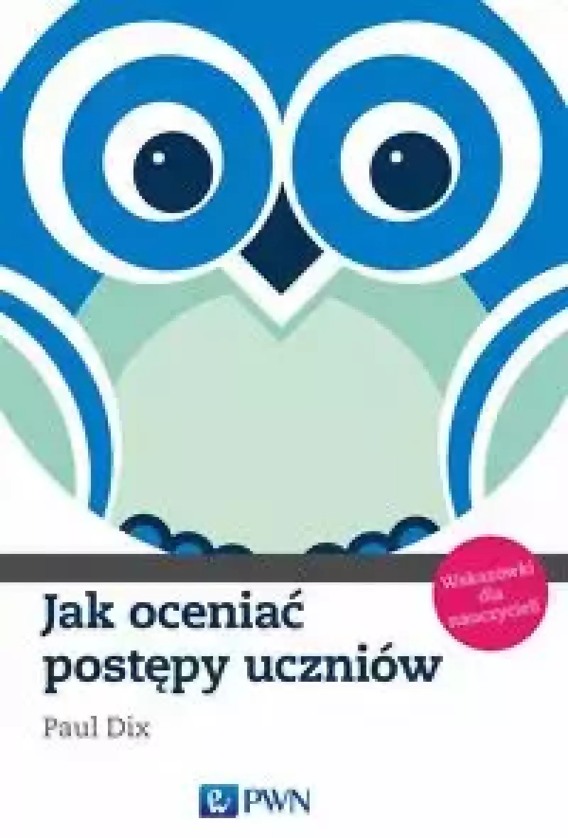 Jak oceniać postępy uczniów Jak oceniać postępy uczniów