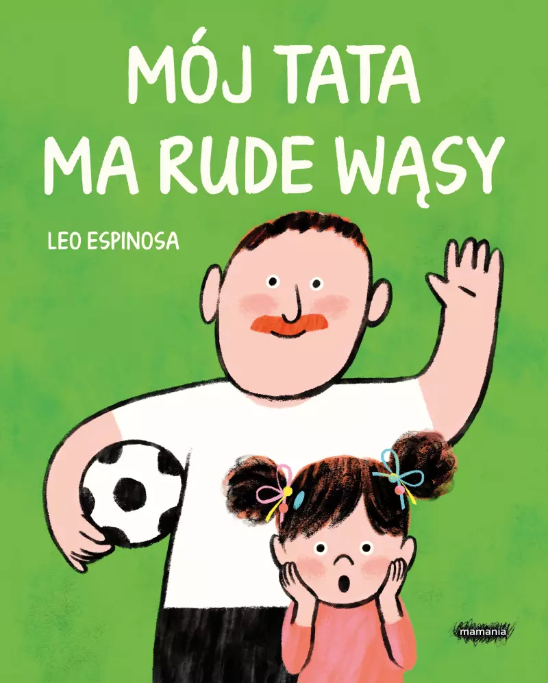 Mój tata ma rude wąsy