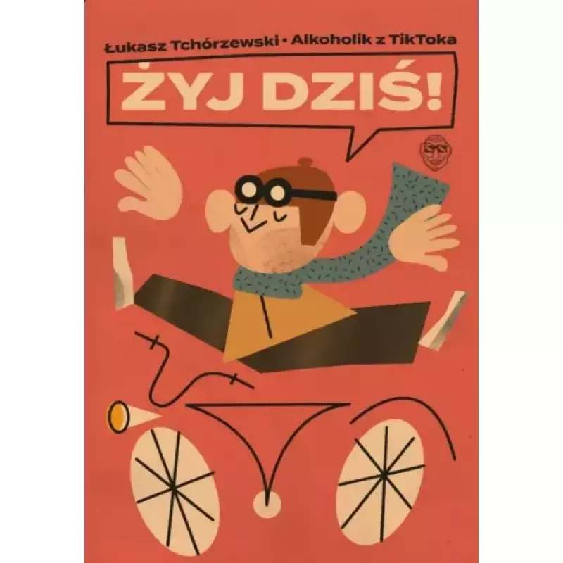 Żyj dziś! Żyj dziś!