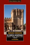 W sercu Hiszpanii. Madryt, Toledo, Segowia, Avila i okolice. Przewodnik - zdjęcie