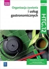 Organizacja żywienia i usług gastronomicznych. Kwalifikacja HGT.12. Część 2 - zdjęcie