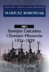 Marynarka Wojenna Polski Odrodzonej. Tom 2. Dywizjon Ćwiczebny i Dywizjon Minowców 1921-1939 - zdjęcie