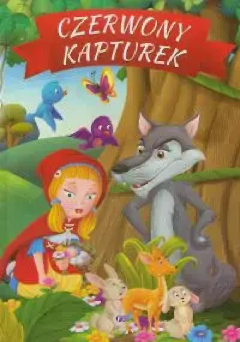 Czerwony Kapturek Czerwony Kapturek
