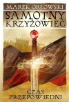 Samotny krzyżowiec. Czas przepowiedni - zdjęcie
