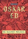 Oskar Ed. Mój najlepszy przyjaciel - zdjęcie