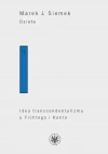 Dzieła. Tom 1. Idea transcendentalizmu u Fichtego i Kanta. Studium z dziejów filozoficznej problematyki - zdjęcie