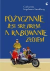 Pożyczanie jest srebrem, a rabowanie złotem - zdjęcie