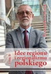 Idee regionu i regionalizmu polskiego T.6 - zdjęcie