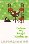 Before We Forget Kindness. Before the Coffee Gets Cold. Book 5 - zdjęcie