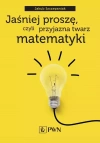 Jaśniej proszę, czyli przyjazna twarz matematyki - zdjęcie