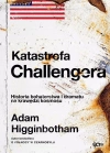 Katastrofa Challengera. Historia bohaterstwa i dramatu na krawędzi kosmosu - zdjęcie