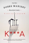 Dobre maniery dla miłych ludzi, którzy czasem mówią K***A - zdjęcie